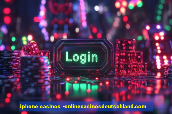 iphone casinos -onlinecasinosdeutschland.com