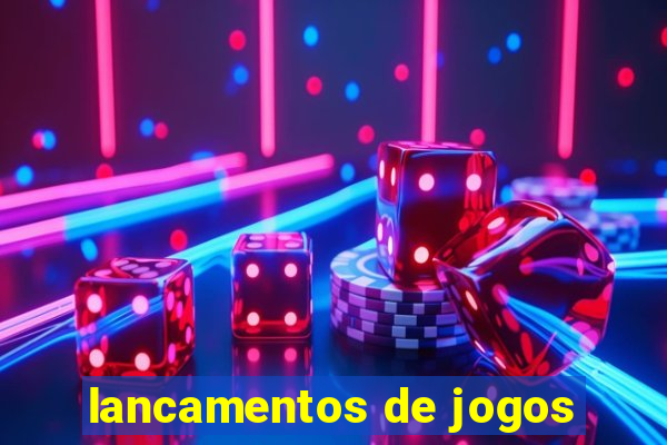 lancamentos de jogos