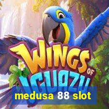 medusa 88 slot