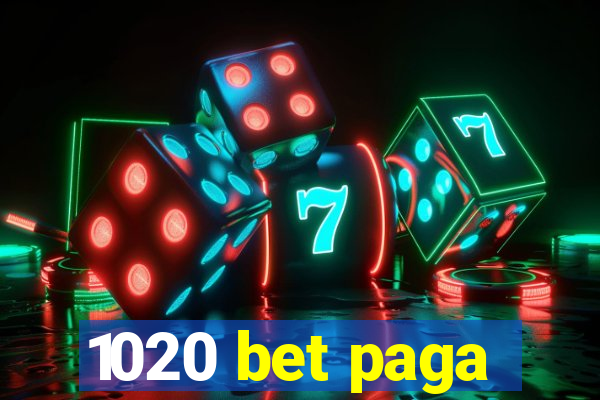 1020 bet paga