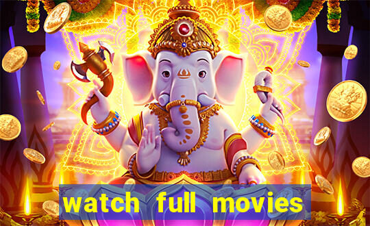 watch full movies online free