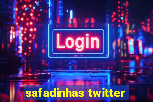 safadinhas twitter