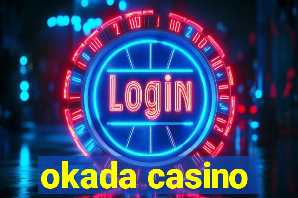 okada casino