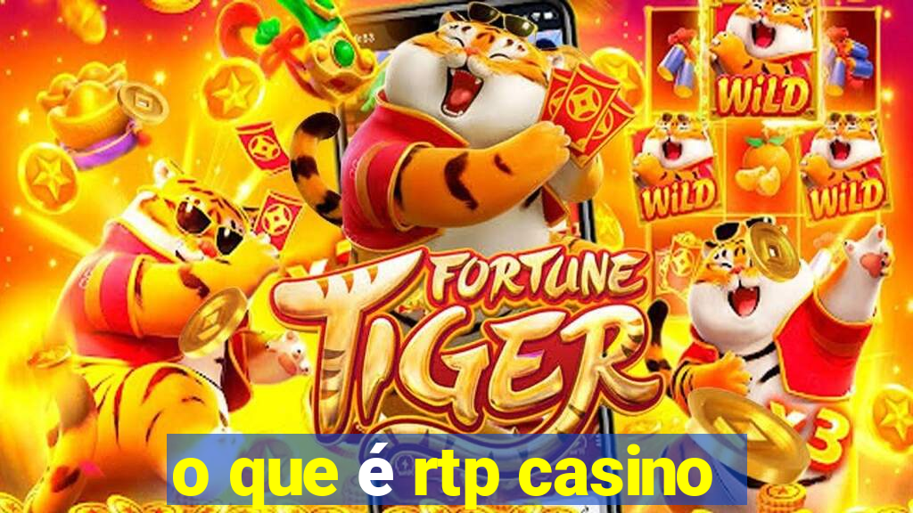 o que é rtp casino