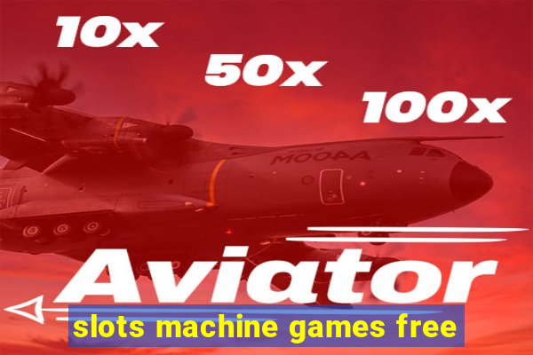 slots machine games free