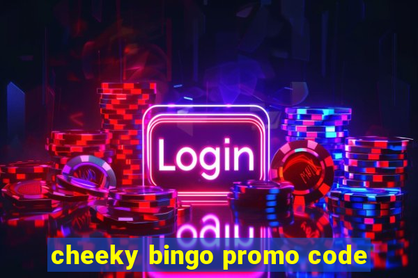 cheeky bingo promo code