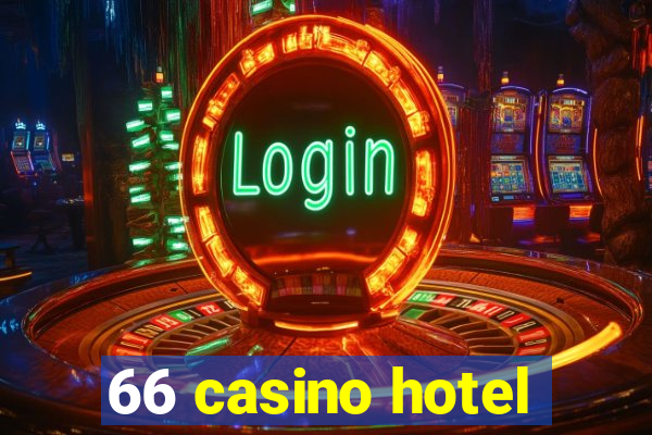 66 casino hotel