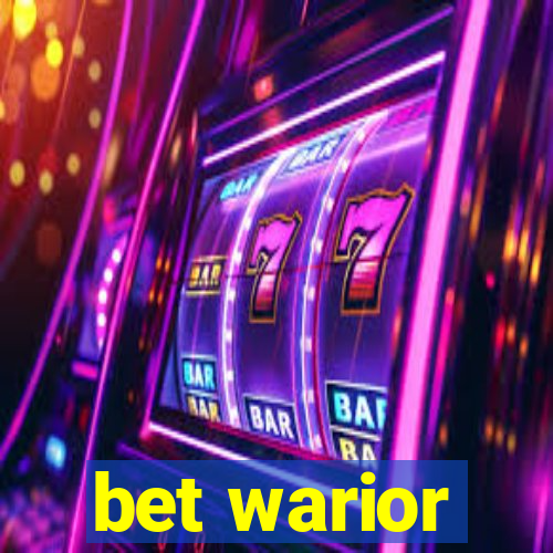 bet warior