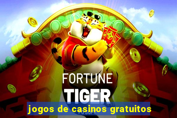 jogos de casinos gratuitos