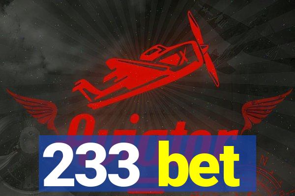 233 bet