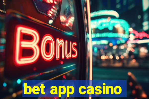 bet app casino