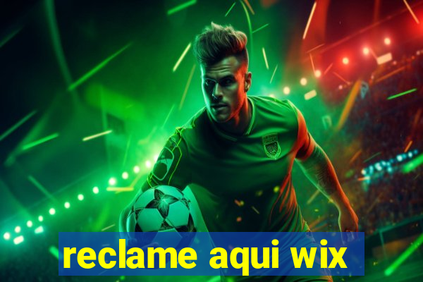 reclame aqui wix