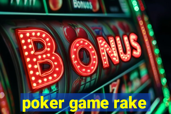 poker game rake