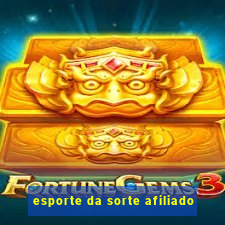 esporte da sorte afiliado