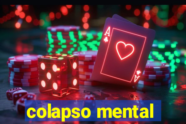 colapso mental