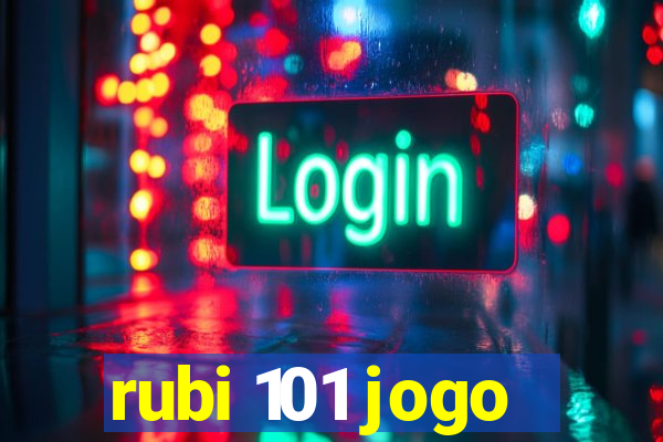 rubi 101 jogo