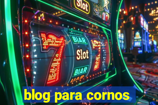 blog para cornos