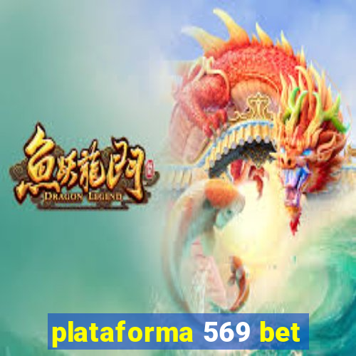 plataforma 569 bet