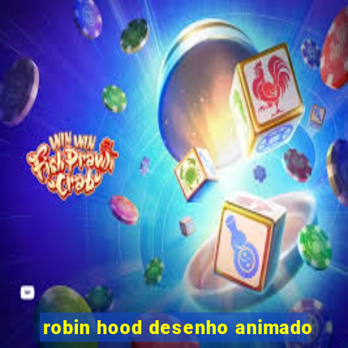 robin hood desenho animado