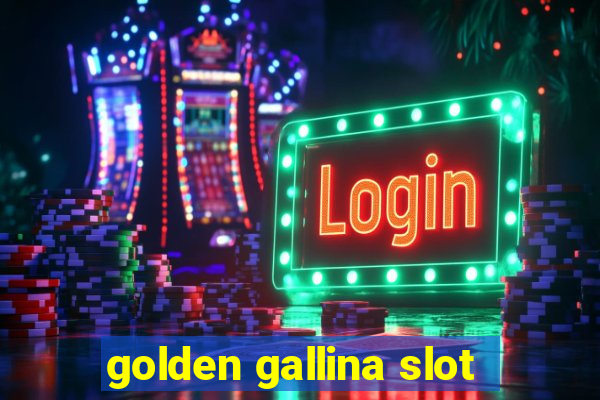 golden gallina slot