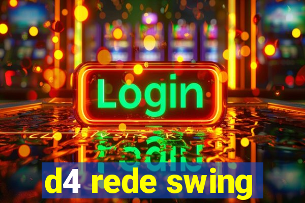 d4 rede swing