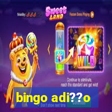 bingo adi??o