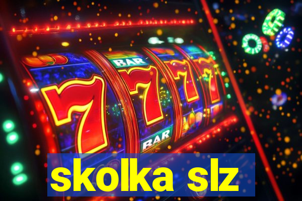 skolka slz