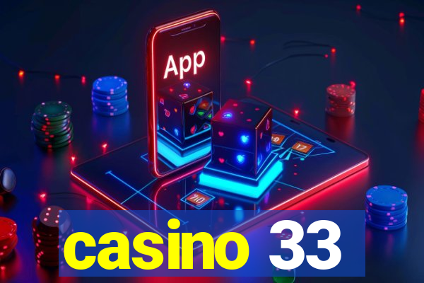 casino 33