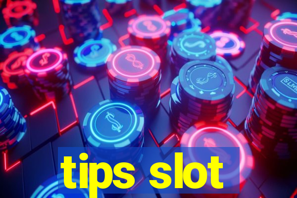 tips slot