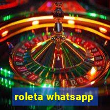 roleta whatsapp