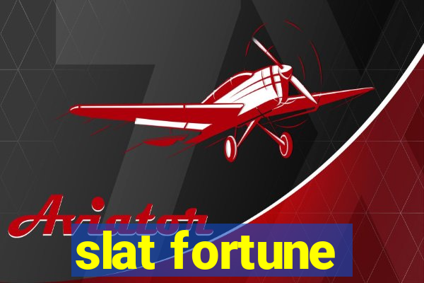 slat fortune