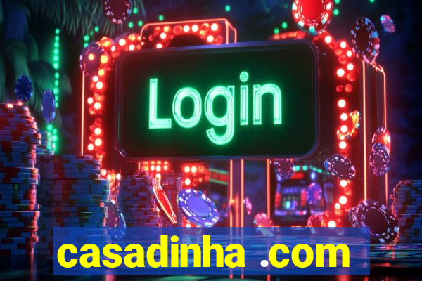 casadinha .com