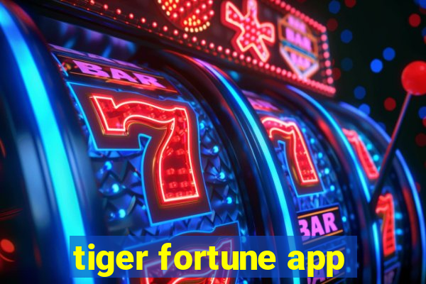 tiger fortune app