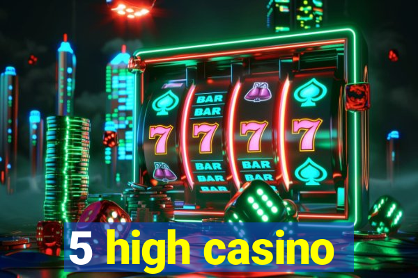 5 high casino