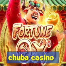 chuba casino