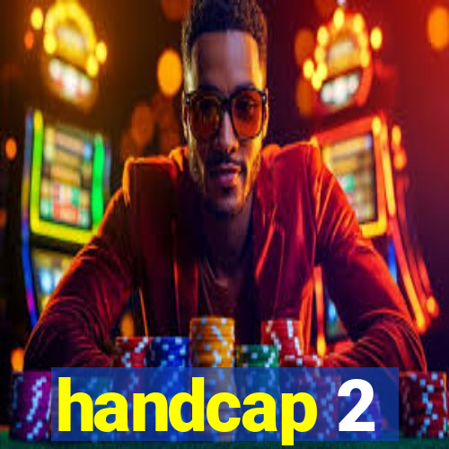 handcap 2