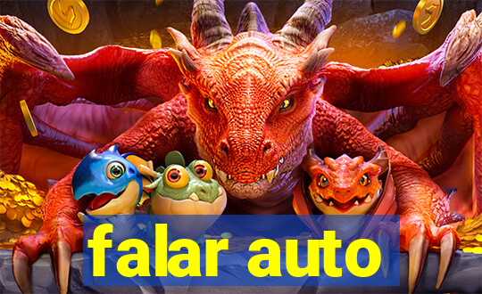 falar auto