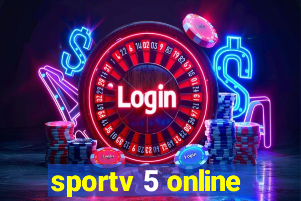 sportv 5 online