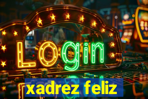 xadrez feliz