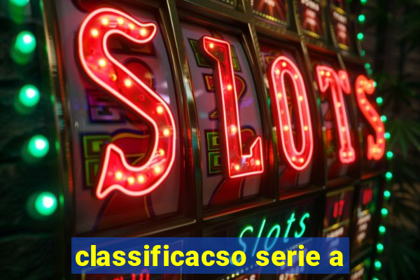 classificacso serie a