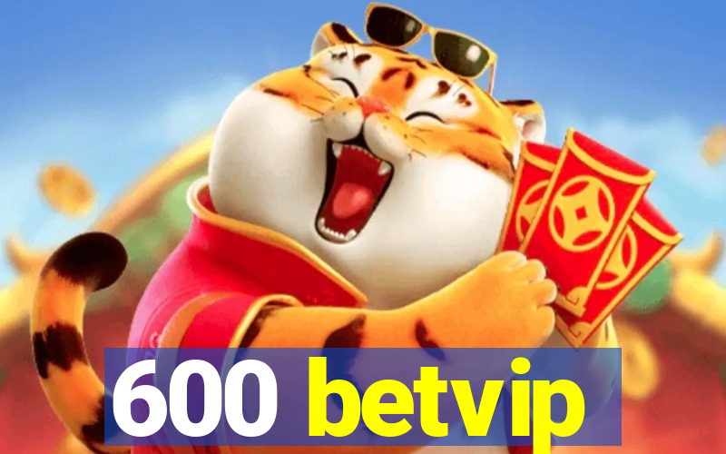 600 betvip