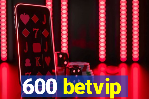 600 betvip