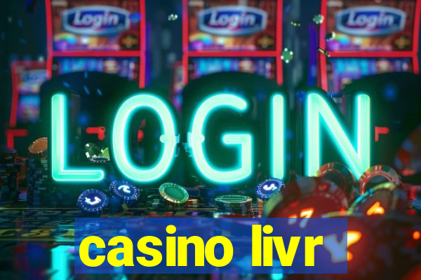 casino livr