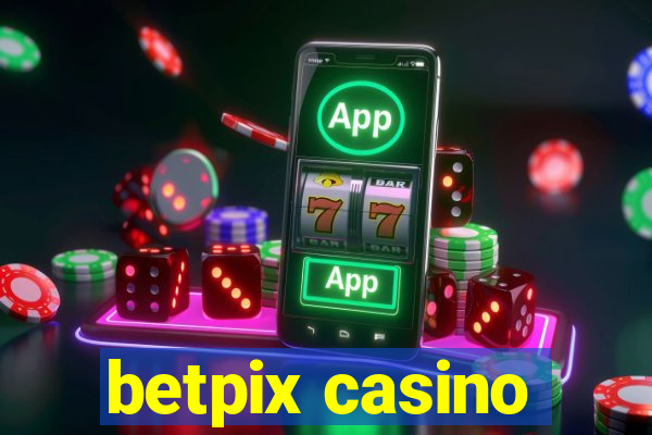 betpix casino