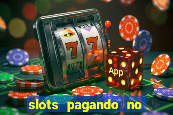 slots pagando no cadastro 2024