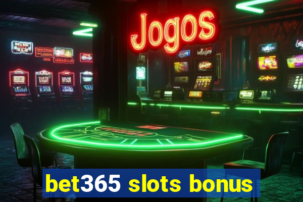 bet365 slots bonus