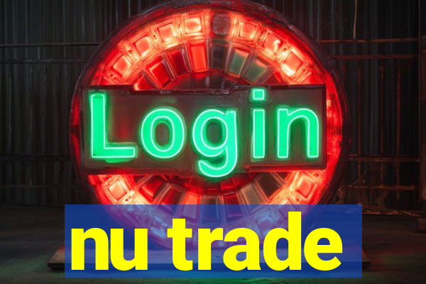 nu trade