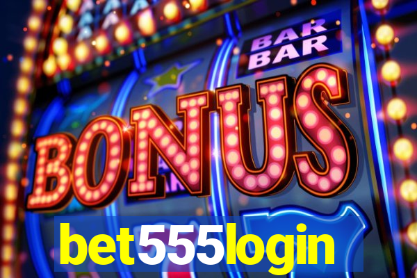 bet555login