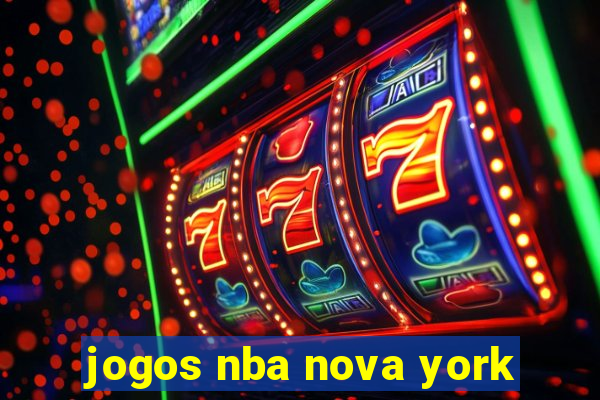 jogos nba nova york