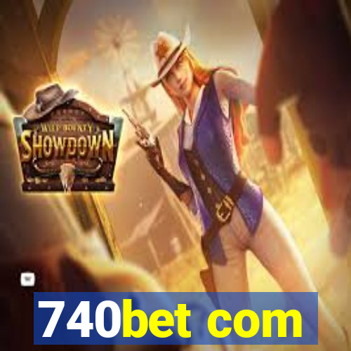 740bet com